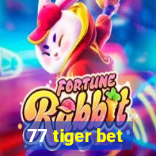 77 tiger bet