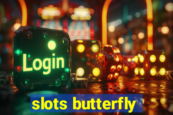 slots butterfly