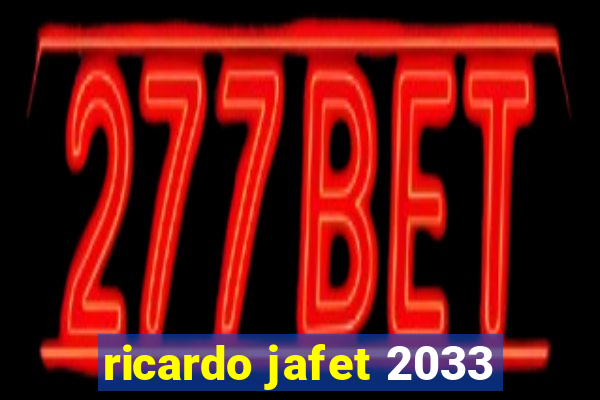 ricardo jafet 2033