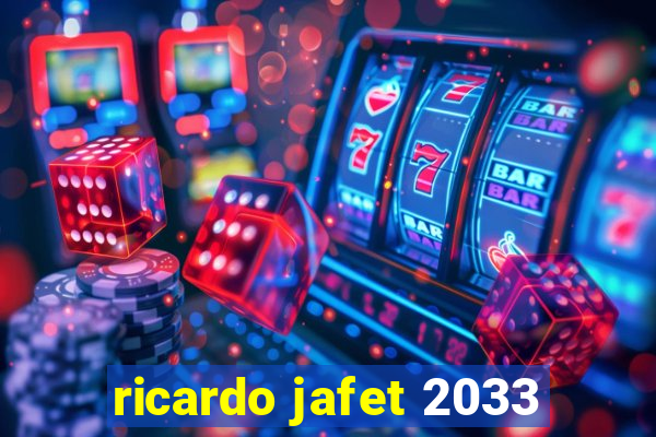 ricardo jafet 2033