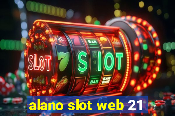 alano slot web 21