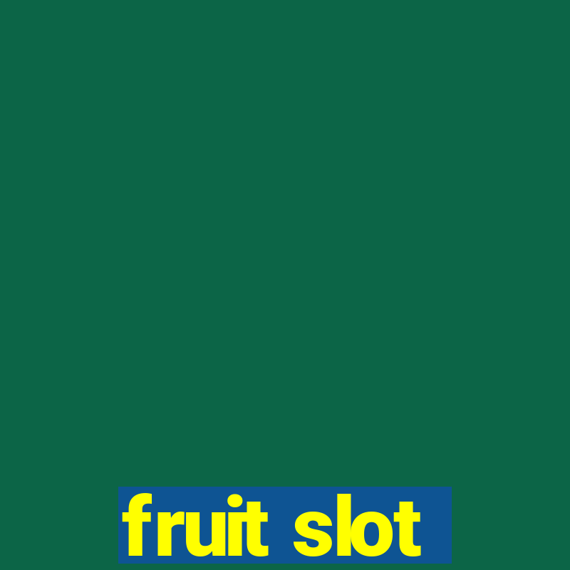 fruit slot