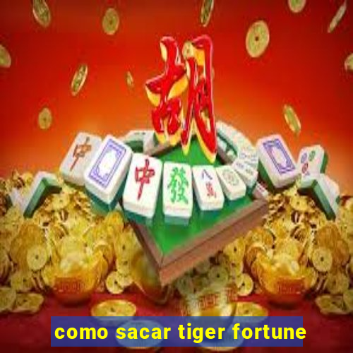 como sacar tiger fortune