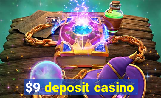 $9 deposit casino