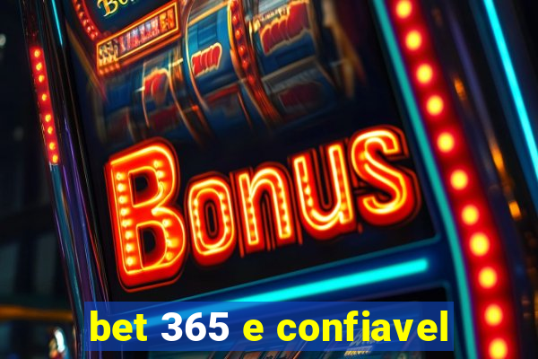 bet 365 e confiavel