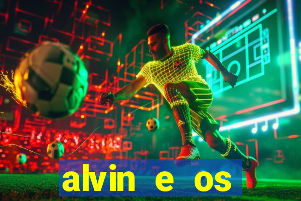 alvin e os esquilos 3 filme completo dublado download