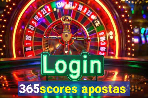 365scores apostas