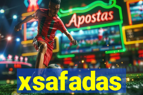 xsafadas