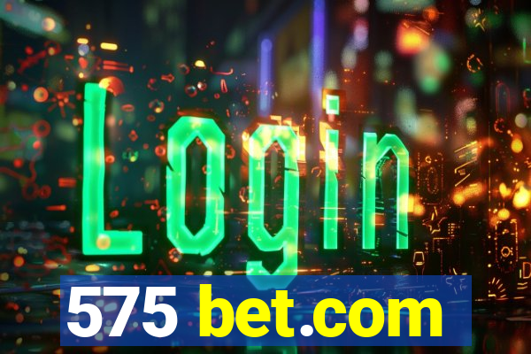 575 bet.com