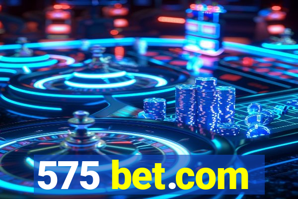 575 bet.com