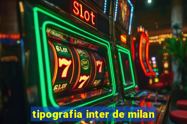 tipografia inter de milan