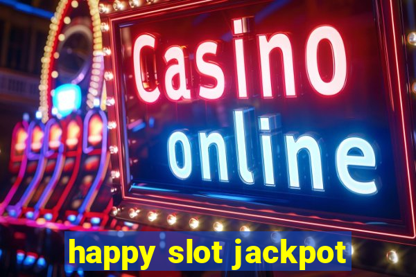 happy slot jackpot