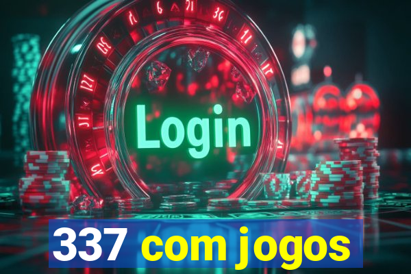 337 com jogos