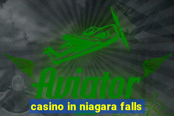 casino in niagara falls