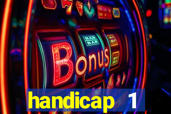 handicap 1 resultado final