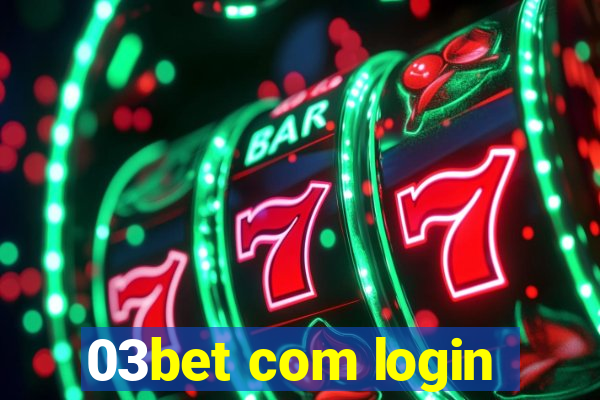 03bet com login