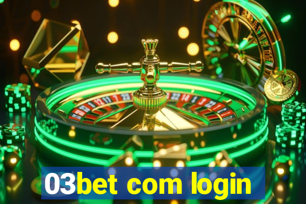 03bet com login