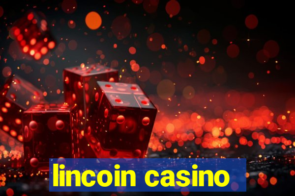 lincoin casino