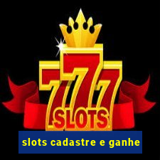 slots cadastre e ganhe