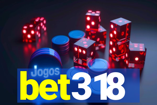 bet318