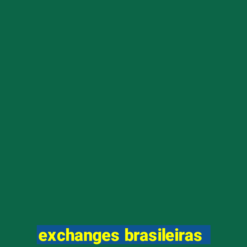 exchanges brasileiras