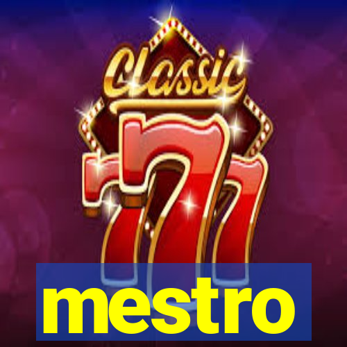 mestro