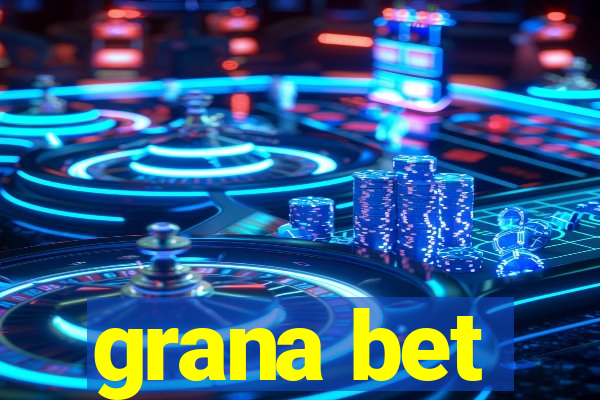 grana bet