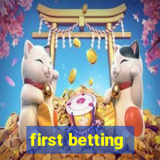 first betting