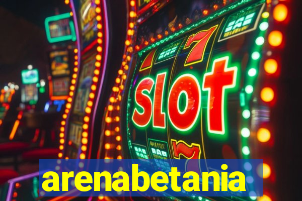 arenabetania