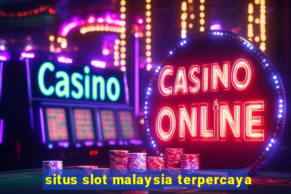 situs slot malaysia terpercaya