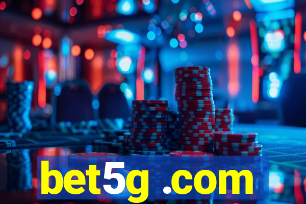 bet5g .com