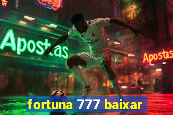 fortuna 777 baixar