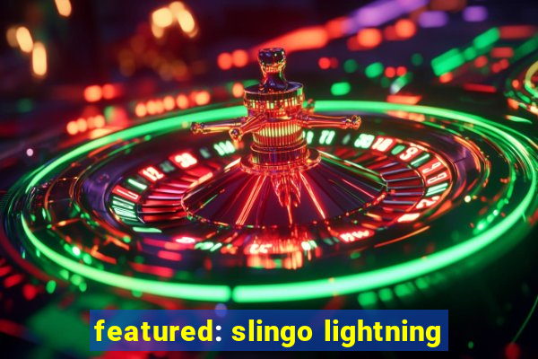 featured: slingo lightning