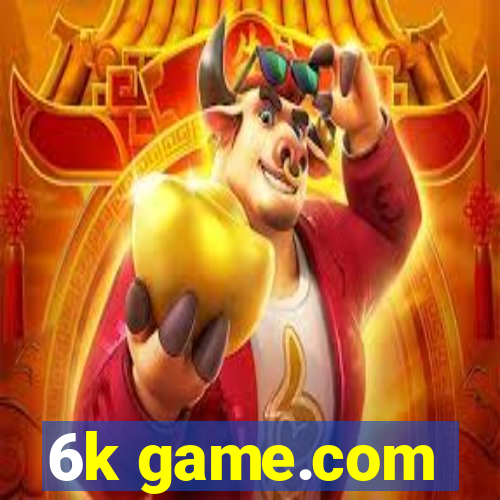 6k game.com