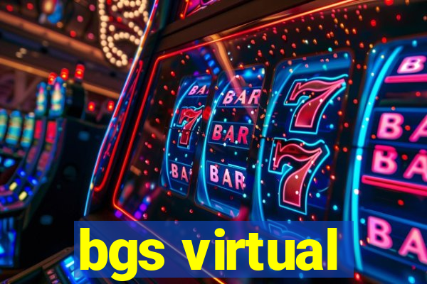 bgs virtual