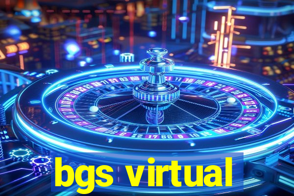 bgs virtual