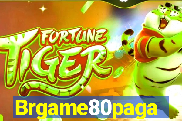 Brgame80paga