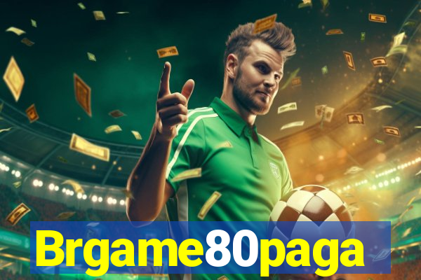 Brgame80paga