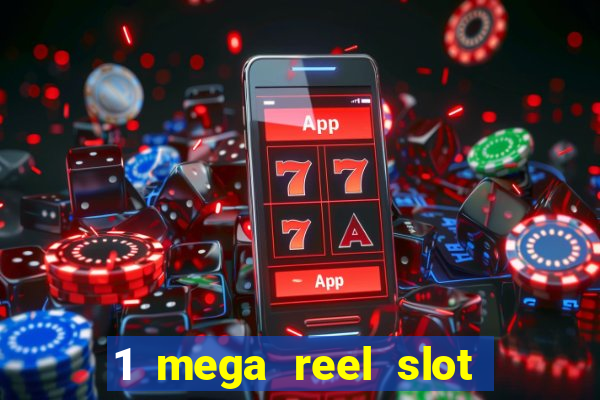 1 mega reel slot free play