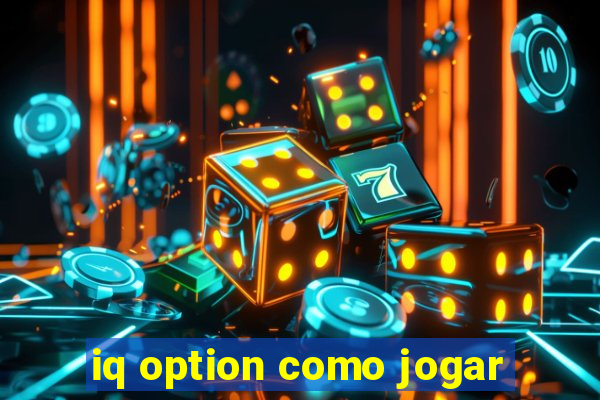 iq option como jogar