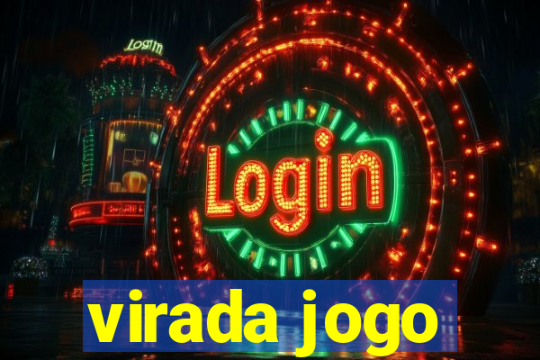 virada jogo