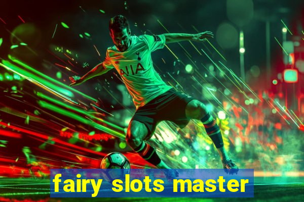 fairy slots master