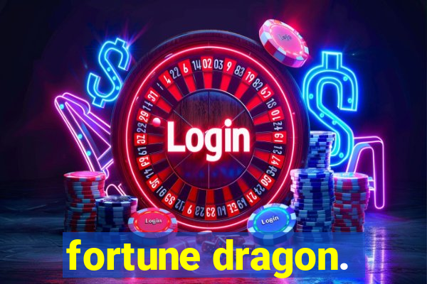 fortune dragon.