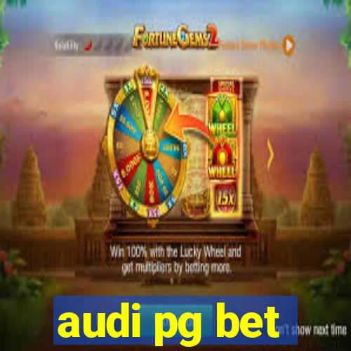 audi pg bet