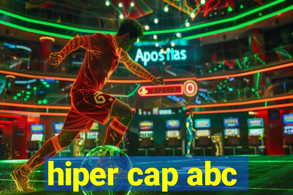 hiper cap abc