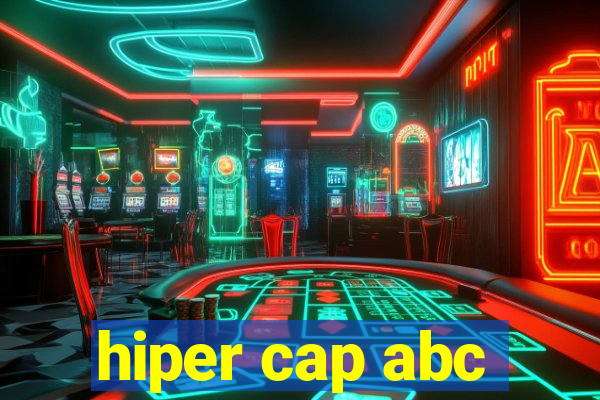 hiper cap abc