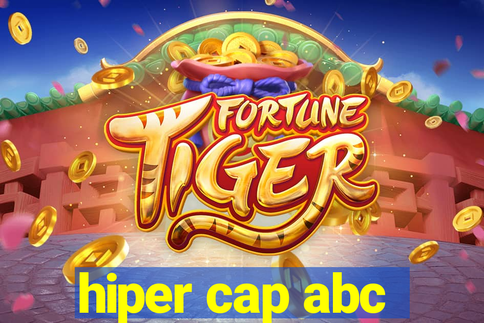 hiper cap abc