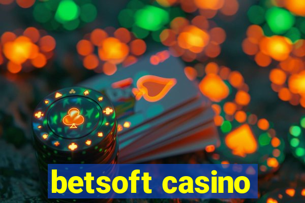 betsoft casino