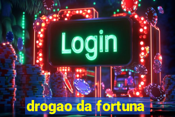 drogao da fortuna