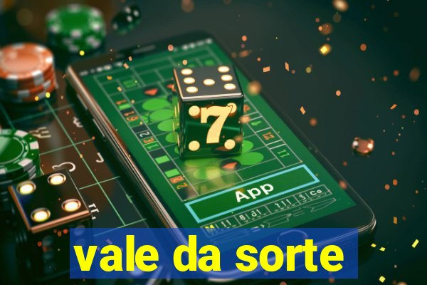 vale da sorte